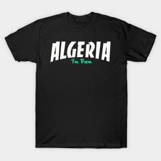 I'm from Algeria T-Shirt